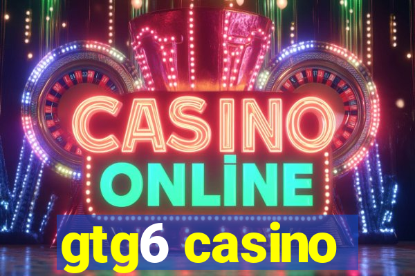 gtg6 casino